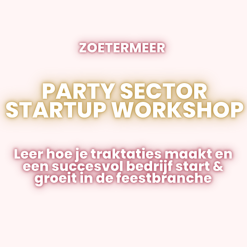 Party Sector Startup Workshop - Feestartikelen Maken & Verkopen met Winst